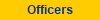 Officers